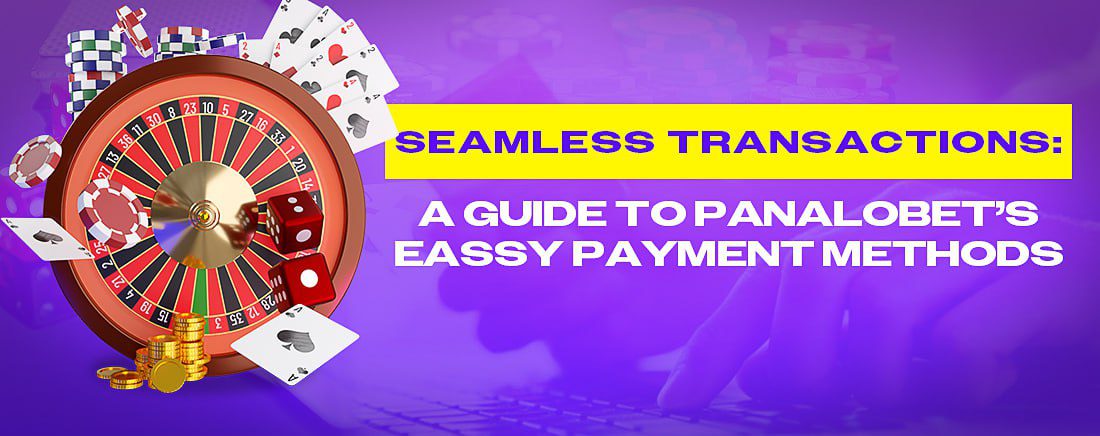 Panalobet Easy Payment Methods