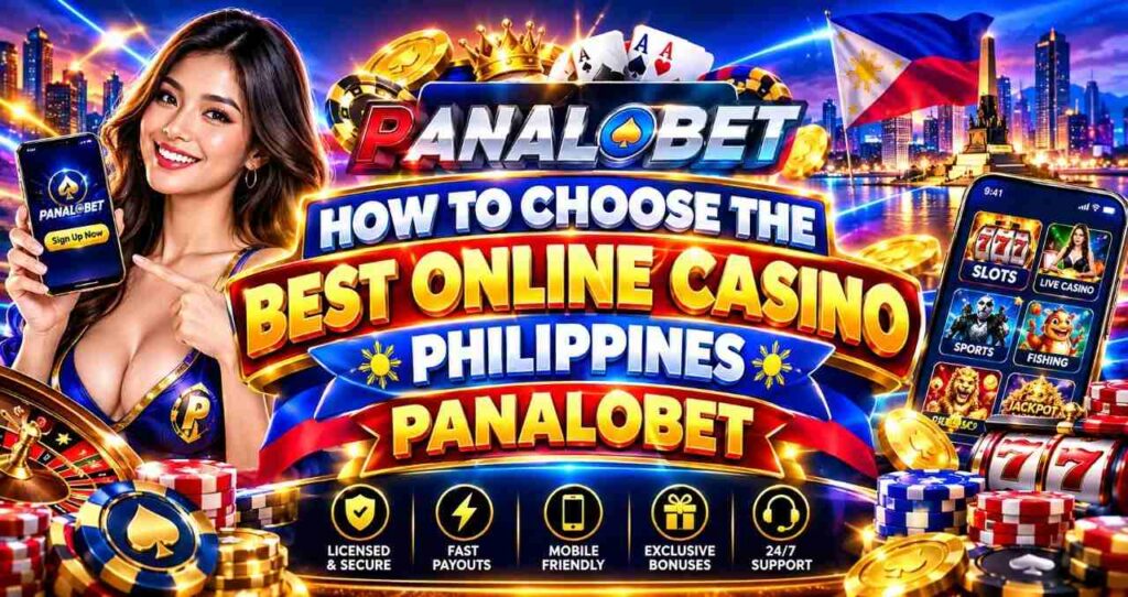 How to Choose the Best Online Casino Philippines Panalobet